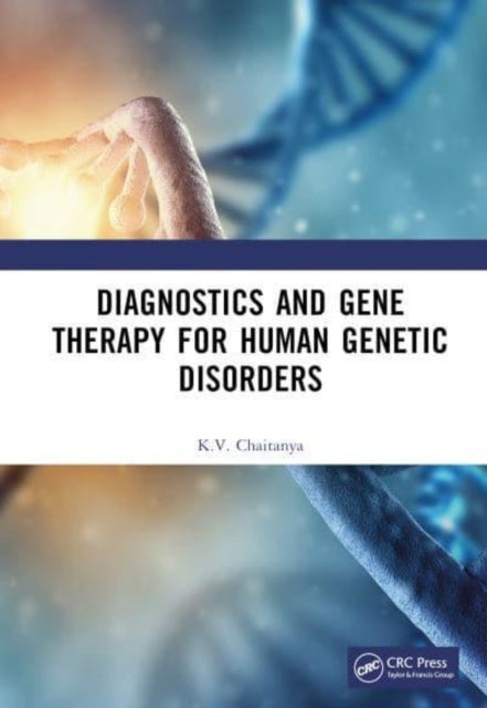 Book cover of: Diagnostics and Gene Therapy for Human Genetic Disorders. By: K. V. Chaitanya
