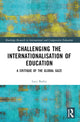 Book cover of: Challenging the Internationalisation of Education. By: Lucy Bailey