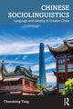 Book cover of: Chinese Sociolinguistics. By: Chunsheng Yang