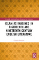 Book cover of: Islam as Imagined in Eighteenth and Nineteenth Century English Literature. By: Clinton Bennett