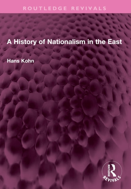 Book cover of: History of Nationalism in the East. By: Hans Kohn