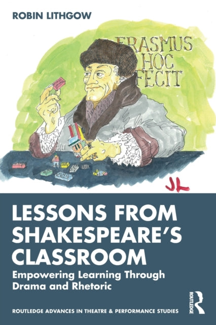 Book cover of: Lessons from Shakespeare’s Classroom. By: Robin Lithgow