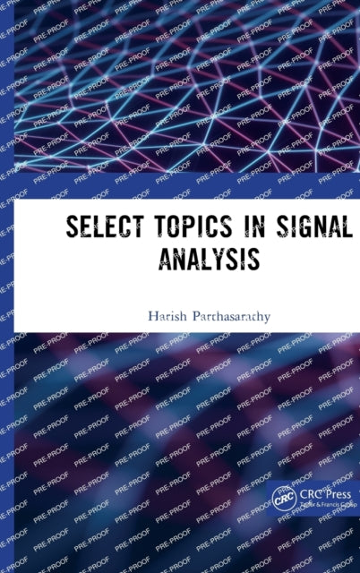 Book cover of: Select Topics in Signal Analysis. By: Harish Parthasarathy