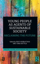 Book cover of: Young People as Agents of Sustainable Society. By: Päivi Honkatukia
