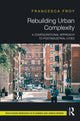Book cover of: Rebuilding Urban Complexity. By: Francesca Froy