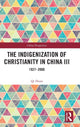 Book cover of: Indigenization of Christianity in China III. By: Qi Duan