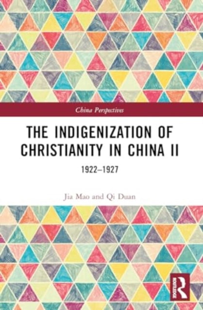 Book cover of: Indigenization of Christianity in China II. By: Qi Duan