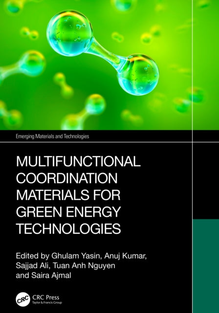 Book cover of: Multifunctional Coordination Materials for Green Energy Technologies. By: Ghulam Yasin