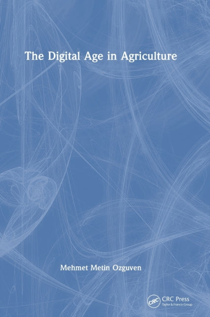 Book cover of: Digital Age in Agriculture. By: Mehmet Ozguven