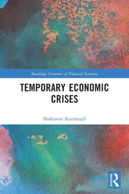 Book cover of: Temporary Economic Crises. By: Shahzavar Karimzadi