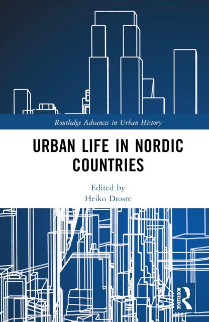 Book cover of: Urban Life in Nordic Countries. By: Heiko Droste