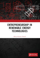 Book cover of: Entrepreneurship in Renewable Energy Technologies