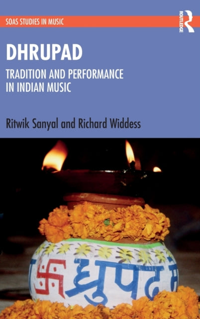 Book cover of: Dhrupad: Tradition and Performance in Indian Music. By: Ritwik Sanyal