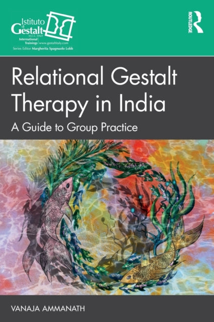 Book cover of: Relational Gestalt Therapy in India. By: Vanaja Ammanath