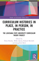 Book cover of: Curriculum Histories in Place, in Person, in Practice. By: Petra Munro Hendry