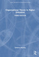 Book cover of: Organizational Theory in Higher Education. By: Kathleen Manning