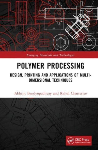 Book cover of: Polymer Processing. By: Abhijit Bandyopadhyay