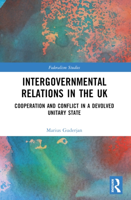 Book cover of: Intergovernmental Relations in the UK. By: Marius Guderjan