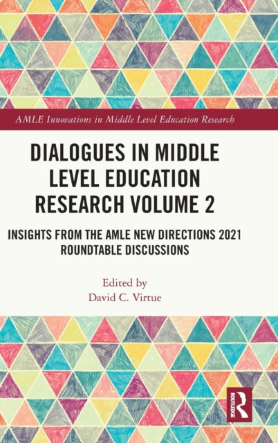 Book cover of: Dialogues in Middle Level Education Research Volume 2. By: David C. Virtue
