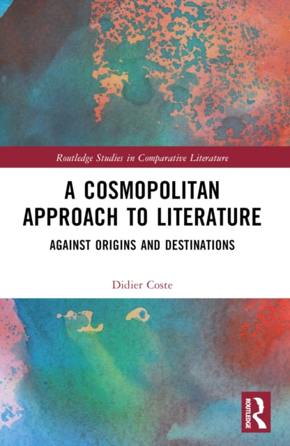 Book cover of: Cosmopolitan Approach to Literature. By: Didier Coste