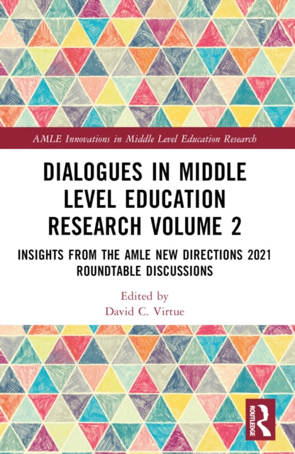 Book cover of: Dialogues in Middle Level Education Research Volume 2. By: David C. Virtue