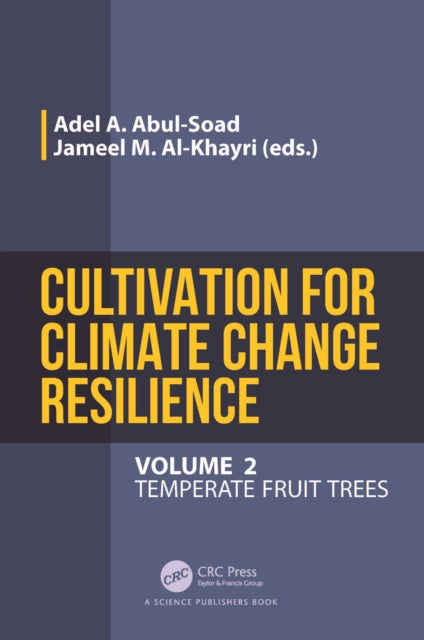 Book cover of: Cultivation for Climate Change Resilience, Volume 2. By: A. A. Abul-Soad