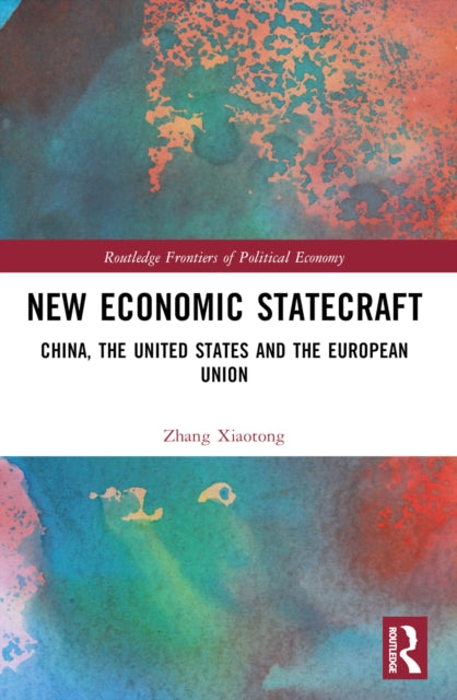 Book cover of: New Economic Statecraft. By: Xiaotong Zhang