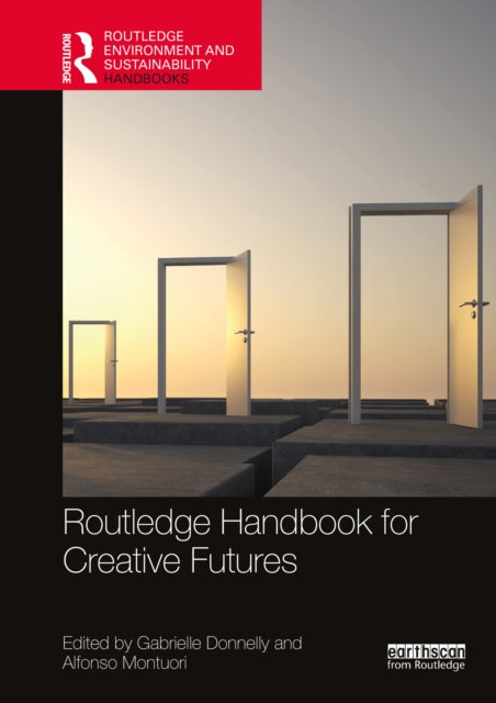 Book cover of: Routledge Handbook for Creative Futures. By: Gabrielle Donnelly