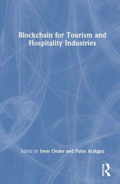 Book cover of: Blockchain for Tourism and Hospitality Industries. By: Irem Onder