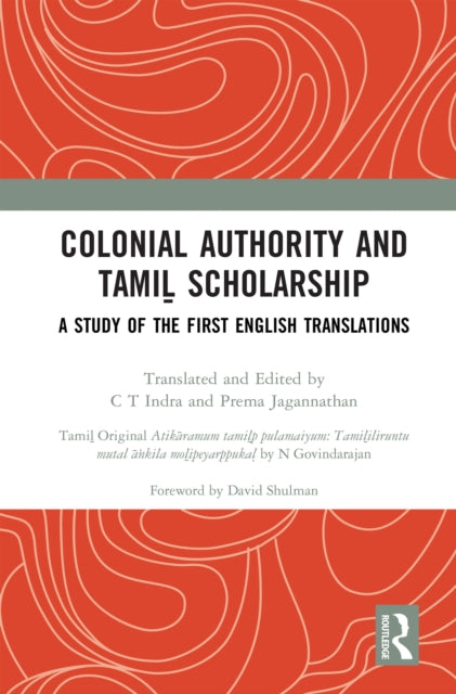 Book cover of: Colonial Authority and Tamil Scholarship. By: Ct Indra