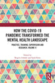 Book cover of: How the COVID-19 Pandemic Transformed the Mental Health Landscape. By: Shigeru Iwakabe