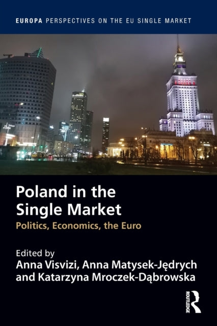 Book cover of: Poland in the Single Market. By: Anna Visvizi