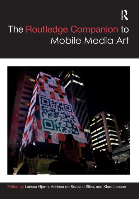 Book cover of: Routledge Companion to Mobile Media Art. By: Larissa Hjorth