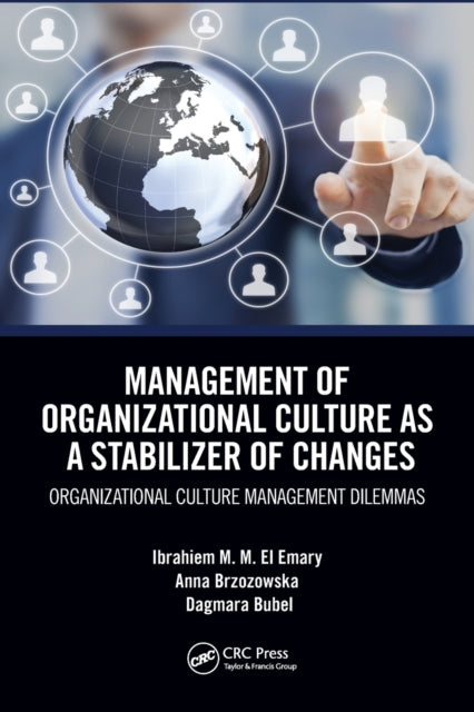 Book cover of: Management of Organizational Culture as a Stabilizer of Changes. By: Ibrahiem M. M. El Emary