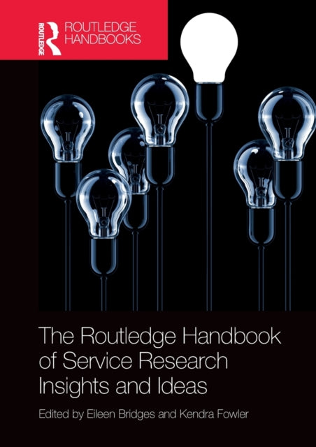 Book cover of: Routledge Handbook of Service Research Insights and Ideas. By: Eileen Bridges