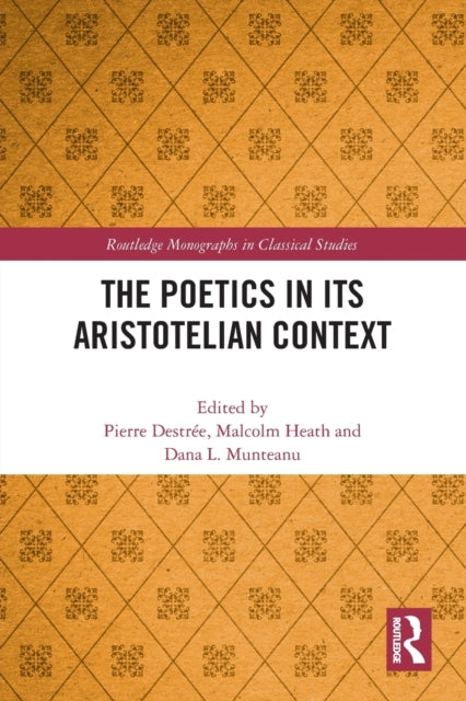 Book cover of: Poetics in its Aristotelian Context. By: Pierre Destrée