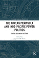 Book cover of: Korean Peninsula and Indo-Pacific Power Politics. By: Jagannath P. Panda