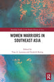 Book cover of: Women Warriors in Southeast Asia. By: Vina Lanzona