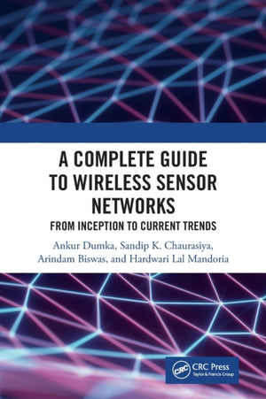 Complete Guide to Wireless Sensor Networks