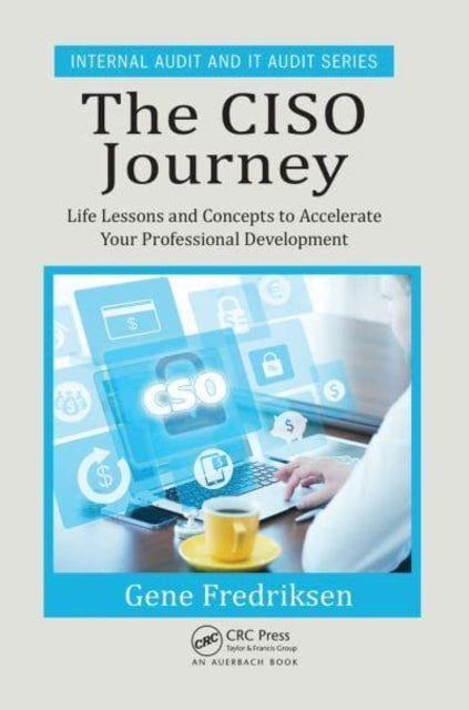 Book cover of: CISO Journey. By: Eugene Fredriksen