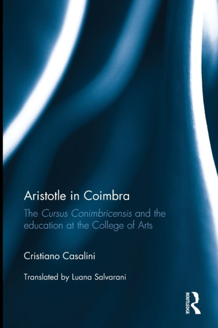 Book cover of: Aristotle in Coimbra. By: Cristiano Casalini