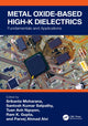 Book cover of: Metal Oxide-based High-K Dielectrics. By: Srikanta Moharana