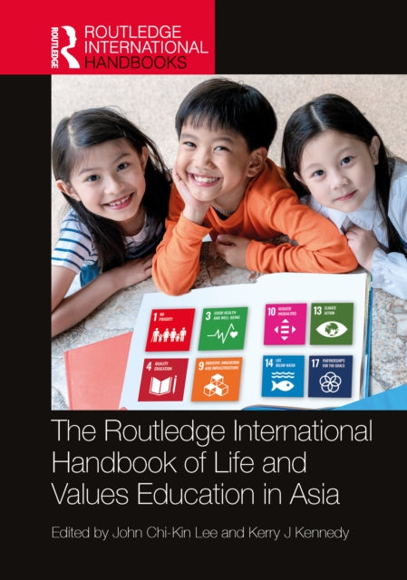 Book cover of: Routledge International Handbook of Life and Values Education in Asia. By: John Chi-Kin Lee