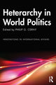 Book cover of: Heterarchy in World Politics. By: Philip G. Cerny