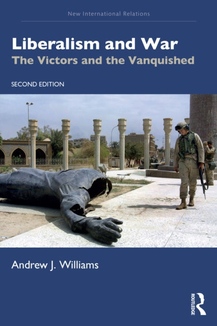 Book cover of: Liberalism and War. By: Andrew J. Williams