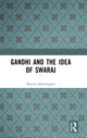 Book cover of: Gandhi and the Idea of Swaraj. By: Ramin Jahanbegloo