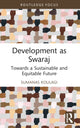 Book cover of: Development as Swaraj. By: Sumanas Koulagi