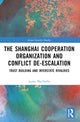 Book cover of: Shanghai Cooperation Organization and Conflict De-escalation. By: James MacHaffie