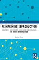 Book cover of: Reimagining Reproduction. By: Kalindi Vora