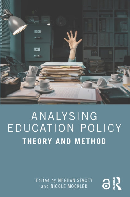 Book cover of: Analysing Education Policy. By: Meghan Stacey